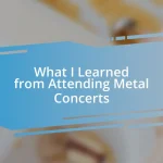 What I Learned from Attending Metal Concerts